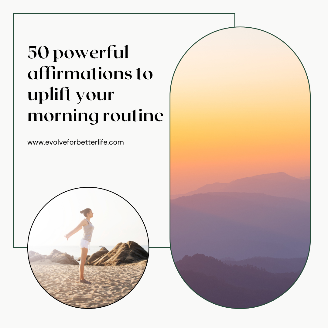 50 morning affirmations for abundance, growth and positivity. - Evolve ...